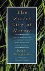 The Secret Life of Nature: Living in Harmony with the Hidden World of Nature Spirits from Fairies to Quarks