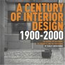 Century of Interior Design  The Design the Designers the Products and the Profession 19002000