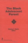 The Black Adolescent Parent