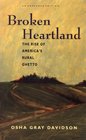 Broken Heartland The Rise of America's Rural Ghetto