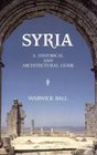 Syria A Historical And Architectural Guide