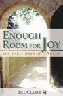 Enough Room for Joy The Early Days of L'Arche