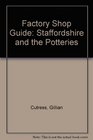 Factory Shop Guide Staffordshire and the Potteries