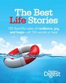 The Best Life Stories 150 Reallife Tales of Resilience Joy and Hope  All 150 Words or Less