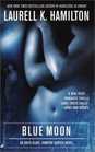 Blue Moon (Anita Blake, Vampire Hunter, Bk 8)