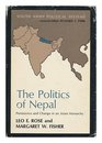 The Politics of Nepal Persistence and Change in an Asian Monarchy