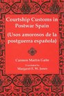 Courtship Customs in Postwar Spain/Usos Amorosos De LA Postguerra Espanola