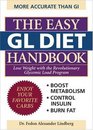 The Easy GL Diet Handbook: Lose Weight with the Revolutionary Glycemic Load Program