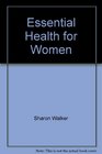 Essential Health for Women