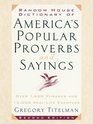 Random House Dictionary of America's Popular Proverbs and Sayings  Second Edition