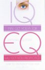 IQ May Get You a Job Eq Gets You Promoted