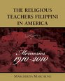 The Religious Teachers Filippini in America Centennial 19102010