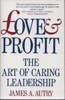 Love and Profit Art of Caring Leadership
