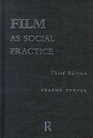 Film as Social Practice 3rd Edition