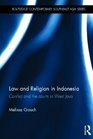 Law and Religion in Indonesia Conflict and the courts in West Java