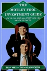 The Motley Fool Investment Guide How the Fools Beat Wall Street's Wise Men and How You Can Too