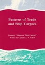 Patterns of Trade and Ship Cargoes