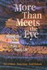 More Than Meets the Eye Finding God in the Creases and Folds of Family Life