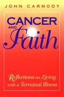 Cancer  Faith Reflections on Living With a Terminal Illness