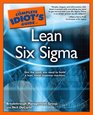 The Complete Idiot's Guide to Lean Six Sigma (Complete Idiot's Guide to)