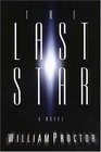 The Last Star A Novel