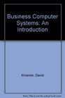 Business Computer Systems An Introduction