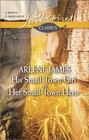 His Small-Town Girl & Her Small-Town Hero (Love Inspired Classics)