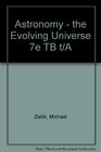 Astronomy  the Evolving Universe 7e TB T/A