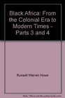 Black Africa From the Colonial Era to Modern Times  Parts 3 and 4