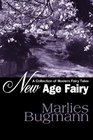 New Age Fairy A Collection of Modern Fairy Tales