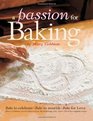 A Passion for Baking Bake to Celebrate Bake to Nourish Bake for Love