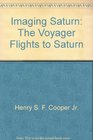 Imaging Saturn The Voyager Flights to Saturn