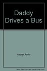 Daddy Drives a Bus