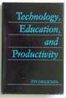 Technology Education and Productivity Early Papers With Notes to Subsequent Literature