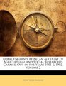 Rural England Being an Account of Agricultural and Social Researches Carried Out in the Years 1901  1902 Volume 2