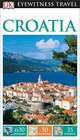 DK Eyewitness Travel Guide: Croatia (Dk Eyewitness Travel Guides Croatia)