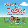 Words about Jesus To Help You Worship Him
