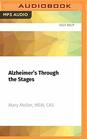 Alzheimer's Through the Stages What to Expect What to SayWhat to Do