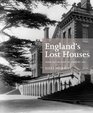 England's Lost Houses From the Archives of Country Life
