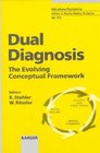Dual Diagnosis: The Evolving Conceptual Framework (Bibliotheca Psychiatrica)