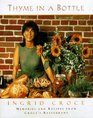 Thyme in a Bottle Recipes from Ingrid Croce's San Diego Cafes
