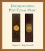 Understanding PostTonal Music