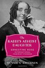 The Rabbi's Atheist Daughter Ernestine Rose International Feminist Pioneer