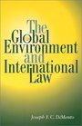 The Global Environment and International Law