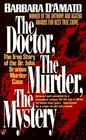 The Doctor the Murder the Mystery The True Story of the Dr John Branion Murder Case