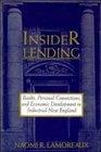 Insider Lending  Banks Personal Connections and Economic Development in Industrial New England