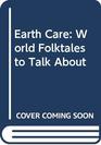 Earth Care World Folktales to Talk About