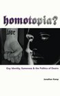 Homotopia Gay Identity Sameness and the Politics of Desire