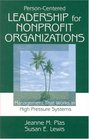 PersonCentered Leadership for Nonprofit Organizations Management That Works in High Pressure Systems