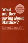 What Are They Saying About Matthew Revised and Expanded Edition